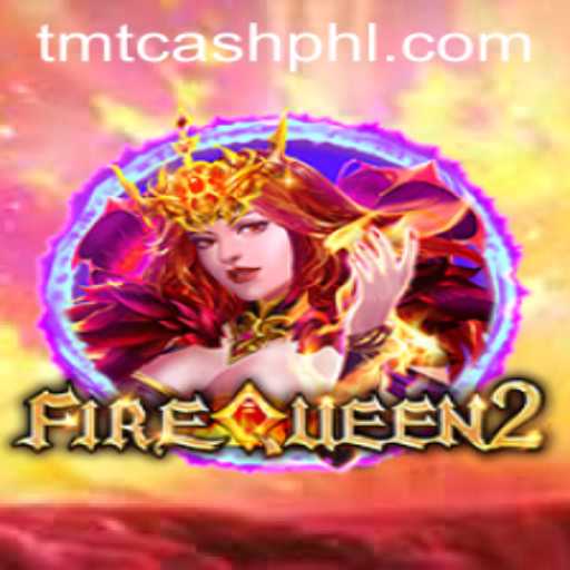 FireQueen2: Explore the Thrilling World of Adventure and Rewards